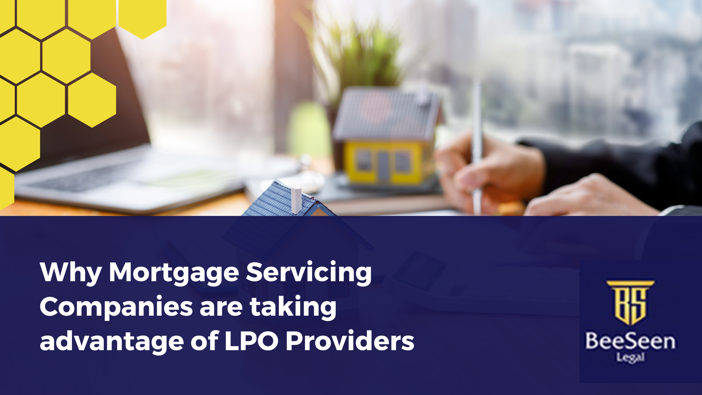 Why Mortgage Servicing Companies are taking advantage of LPO Providers