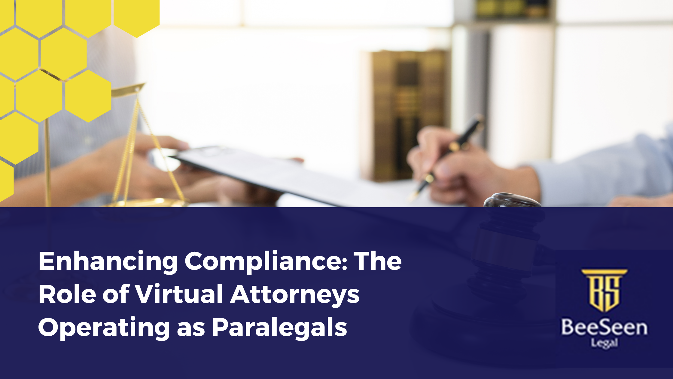 Enhancing Compliance: The Role of Virtual Attorneys Operating as Paralegals