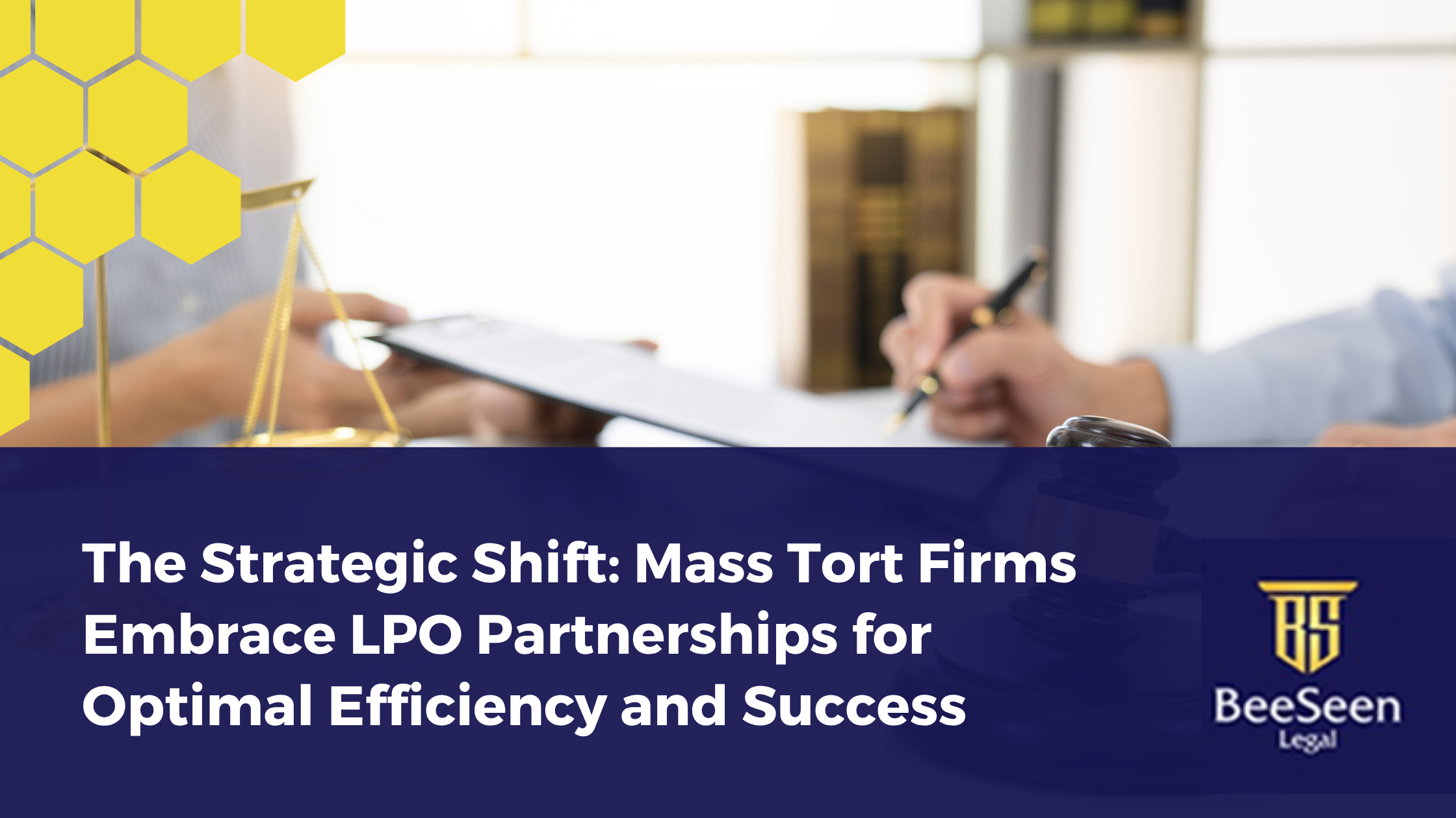 The Strategic Shift: Mass Tort Firms Embrace LPO Partnerships for Optimal Efficiency and Success