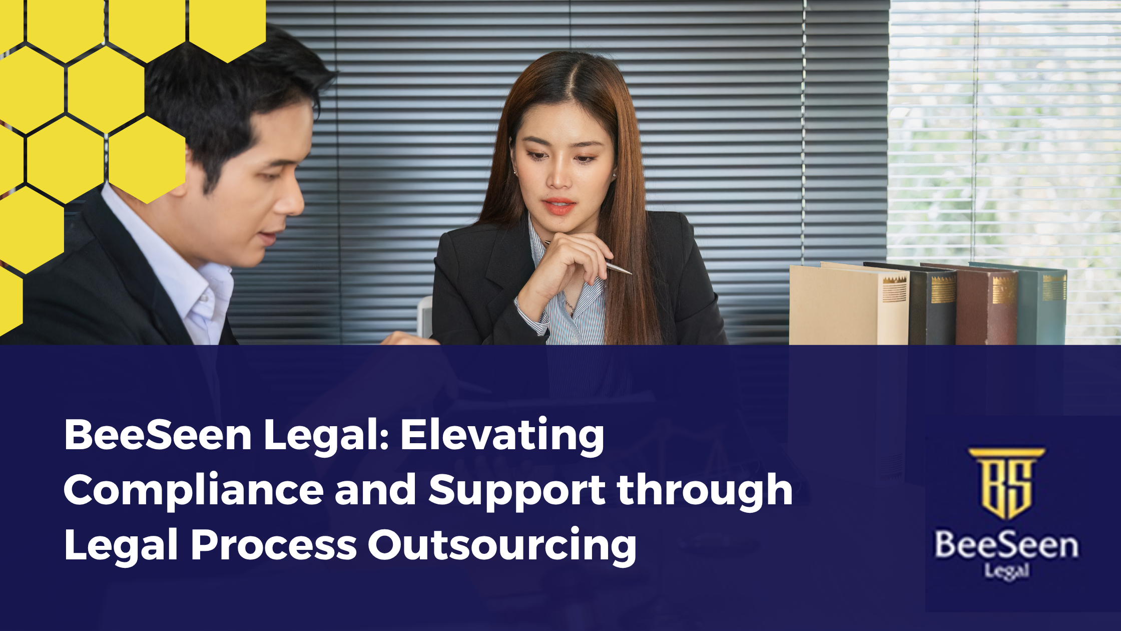 BeeSeen Legal: Elevating Compliance and Support through Legal Process Outsourcing