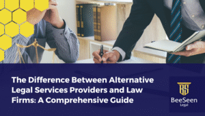 The Difference Between Alternative Legal Services Providers and Law Firms: A Comprehensive Guide