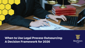 When to Use Legal Process Outsourcing: A Decision Framework for 2026